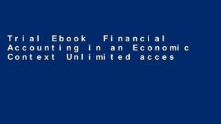 Trial Ebook  Financial Accounting in an Economic Context Unlimited acces Best Sellers Rank : #5