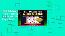 Full E-book  50 Extra Large Print Word Search Puzzles and Solutions: Easy-to-see Full Page Seek
