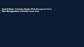 Favorit Book  Currency Swaps (Risk Management/Currency Risk Management) Unlimited acces Best