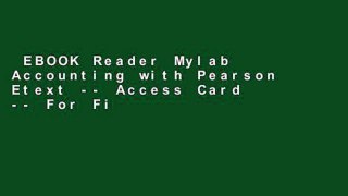 EBOOK Reader Mylab Accounting with Pearson Etext -- Access Card -- For Financial Accounting