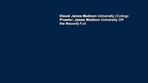 Ebook James Madison University (College Prowler: James Madison University Off the Record) Full