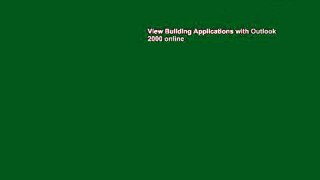 View Building Applications with Outlook 2000 online