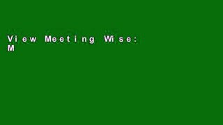 View Meeting Wise: Making the Most of Collaborative Time for Educators online