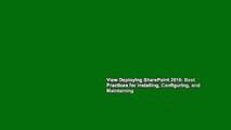 View Deploying SharePoint 2016: Best Practices for Installing, Configuring, and Maintaining