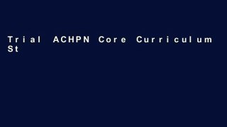Trial ACHPN Core Curriculum Study Guide and Work Book: Hospice   Palliative Care Certification Ebook