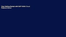 View Getting Started with SAP HANA Cloud Platform Ebook