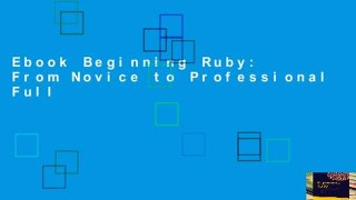 Ebook Beginning Ruby: From Novice to Professional Full