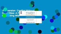 Full version  Conflict Without Casualities: A Field Guide for Leading With Compassionate