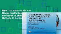 New Trial Behavioural and Mental Health Research: A Handbook of Skills and Methods Unlimited