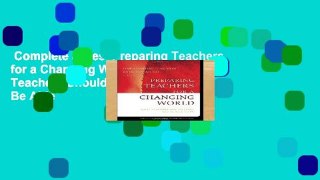 Complete acces  Preparing Teachers for a Changing World: What Teachers Should Learn and Be Able