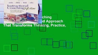 Trial Instructional Coaching in Action: An Integrated Approach That Transforms Thinking, Practice,