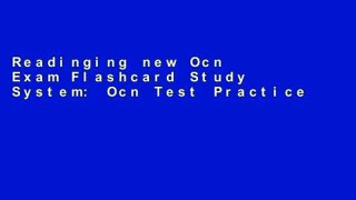 Readinging new Ocn Exam Flashcard Study System: Ocn Test Practice Questions and Review for the