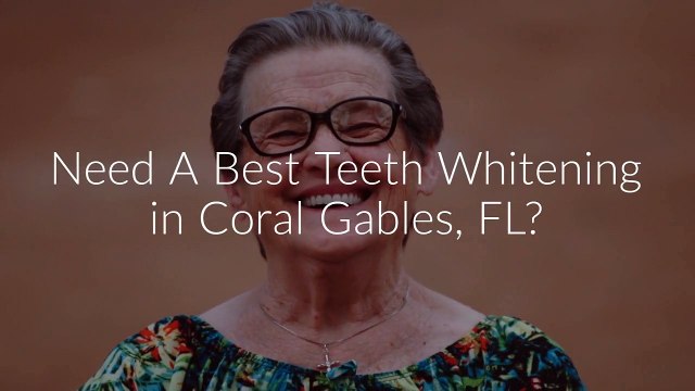Dental Smiles : Teeth Whitening in Coral Gables