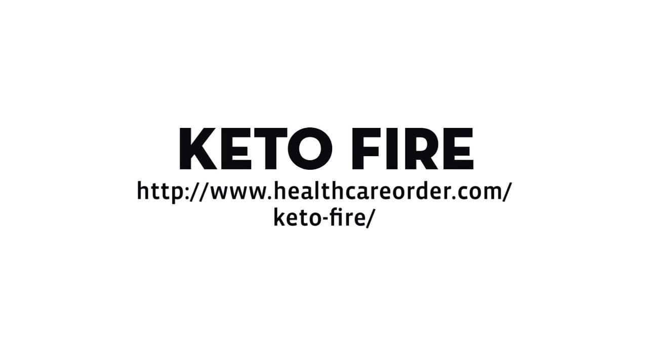 http://www.healthcareorder.com/keto-fire/