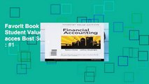 Favorit Book  Financial Accounting, Student Value Edition Unlimited acces Best Sellers Rank : #1