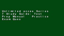 Unlimited acces Series 7 Study Guide: Test Prep Manual   Practice Exam Questions for the FINRA