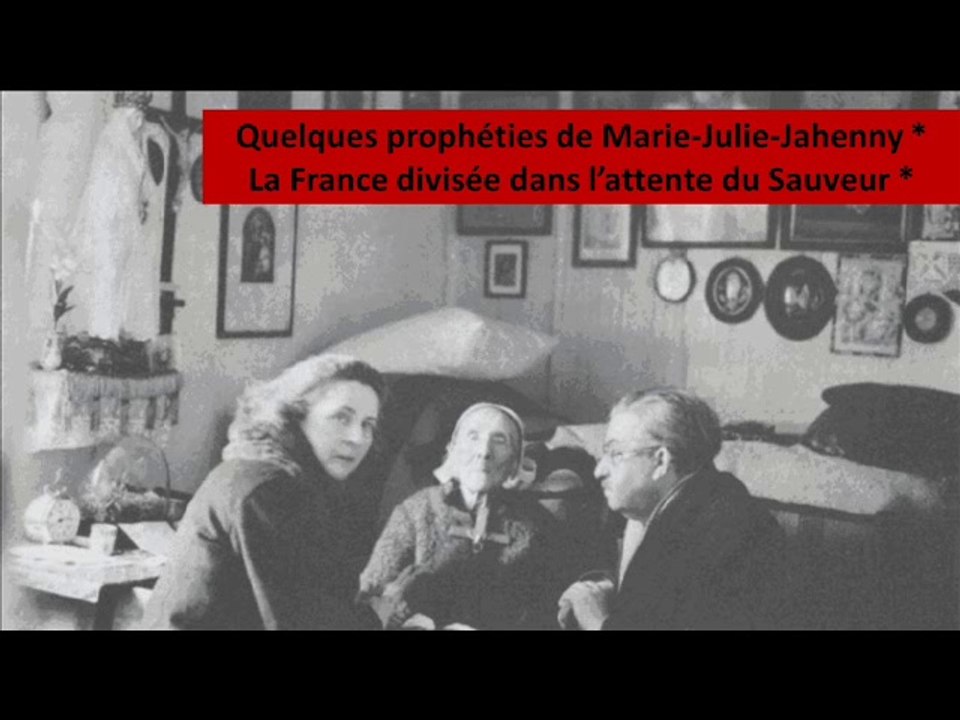 2-Prophéties de Marie-Julie Jahenny (La Fraudais)