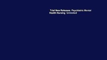 Trial New Releases  Psychiatric Mental Health Nursing  Unlimited