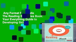 Any Format For Kindle  The Reading Strategies Book: Your Everything Guide to Developing Skilled