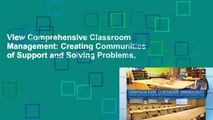 View Comprehensive Classroom Management: Creating Communities of Support and Solving Problems,