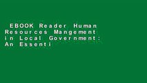 EBOOK Reader Human Resources Mangement in Local Government: An Essential Guide, 3e Former ISBN of