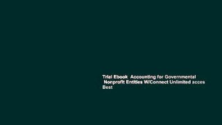Trial Ebook  Accounting for Governmental   Nonprofit Entities W/Connect Unlimited acces Best