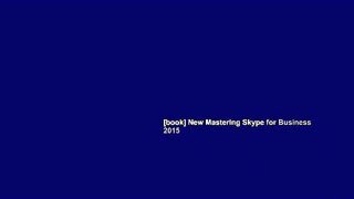 [book] New Mastering Skype for Business 2015