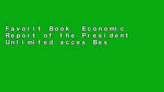 Favorit Book  Economic Report of the President Unlimited acces Best Sellers Rank : #2