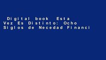 Digital book  Esta Vez Es Distinto: Ocho Siglos de Necedad Financiera (Seccion de Obras de