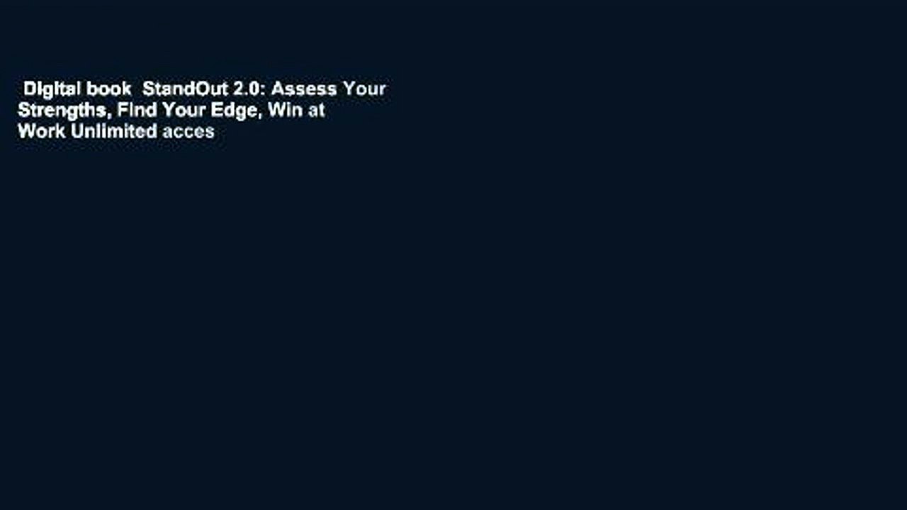 Digital book  StandOut 2.0: Assess Your Strengths, Find Your Edge, Win at Work Unlimited acces