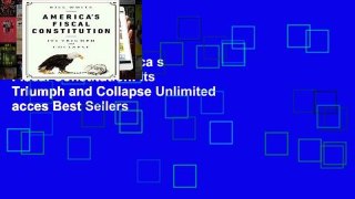 Favorit Book  America s Fiscal Constitution: Its Triumph and Collapse Unlimited acces Best Sellers