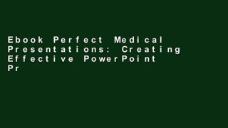 Ebook Perfect Medical Presentations: Creating Effective PowerPoint Presentations for the