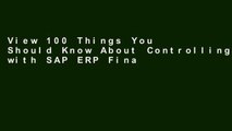 View 100 Things You Should Know About Controlling with SAP ERP Financials Ebook