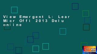 View Emergent L: Lear Micr Offi 2013 Delu online