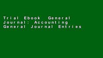 Trial Ebook  General Journal: Accounting General Journal Entries Notebook With Columns For Date,