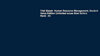 Trial Ebook  Human Resource Management, Student Value Edition Unlimited acces Best Sellers Rank : #3