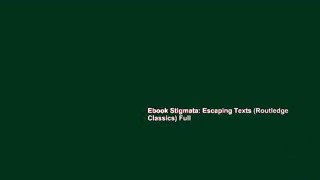 Ebook Stigmata: Escaping Texts (Routledge Classics) Full