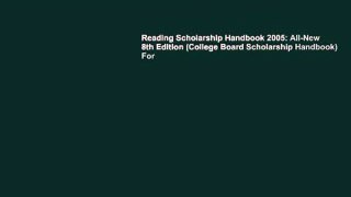 Reading Scholarship Handbook 2005: All-New 8th Edition (College Board Scholarship Handbook) For