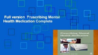 Full version  Prescribing Mental Health Medication Complete