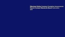 D0wnload Online Common Formative Assessments: How to Connect Standards-Based Instruction and