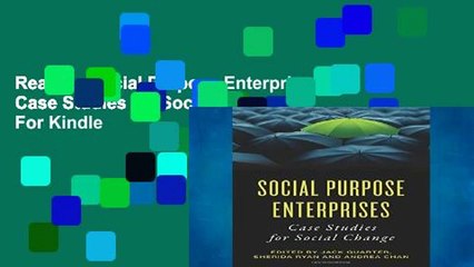Reading Social Purpose Enterprises: Case Studies for Social Change For Kindle