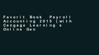 Favorit Book  Payroll Accounting 2015 (with Cengage Learning s Online General Ledger, 2 terms (12