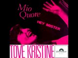 Tove Kristine med Zaks: Mio Quore/Hey mister.