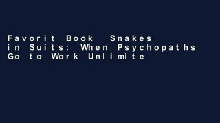 Favorit Book  Snakes in Suits: When Psychopaths Go to Work Unlimited acces Best Sellers Rank : #1