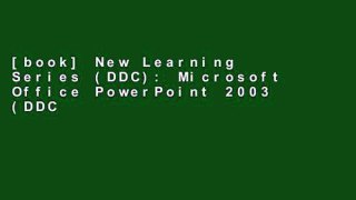 [book] New Learning Series (DDC): Microsoft Office PowerPoint 2003 (DDC Learning)