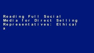 Reading Full Social Media for Direct Selling Representatives: Ethical and Effective Online