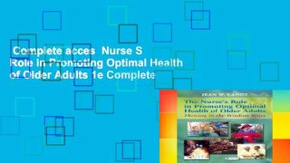 Complete acces  Nurse S Role in Promoting Optimal Health of Older Adults 1e Complete