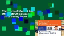 Trial Microsoft Outlook 2013 (Microsoft Official Academic Course Series) Ebook