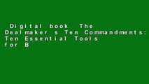 Digital book  The Dealmaker s Ten Commandments: Ten Essential Tools for Business Forged in the