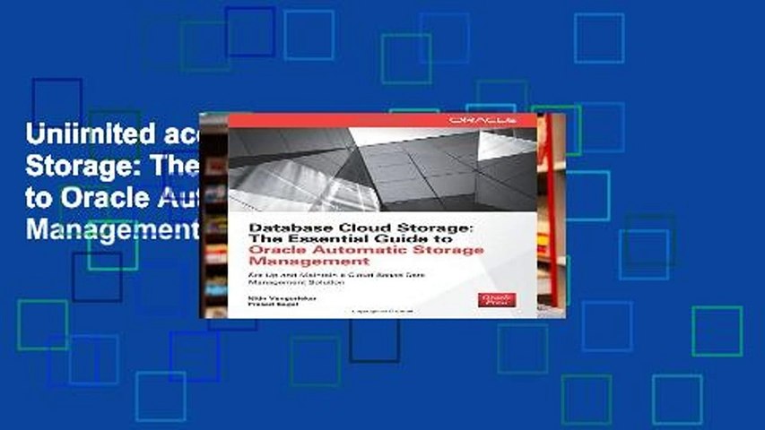 Unlimited acces Database Cloud Storage: The Essential Guide to Oracle Automatic Storage Management